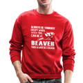 ALWAYS BE A BEAVER Crewneck Sweatshirt - red
