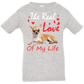 THE REAL LOVE OF MY LIFE Infant Jersey T-Shirt