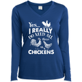 I REALLY DO NEED ALL THESE CHICKENS Ladies' LS Performance V-Neck T-Shirt