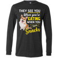 THEY SEE YOU WHEN YOUR'E EATING Men's Jersey LS T-Shirt