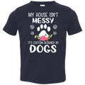 MY HOUSE ISN'T MESSY Toddler Jersey T-Shirt