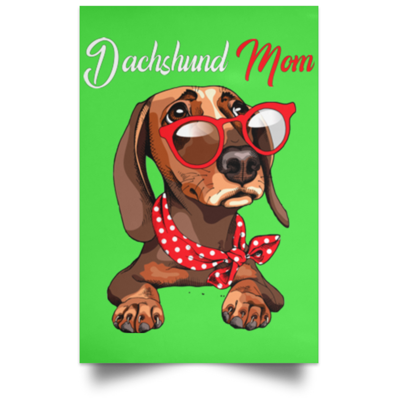 DACHSHUND MOM Satin Portrait Poster