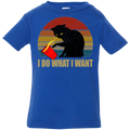 I DO WHAT I WANT Infant Jersey T-Shirt