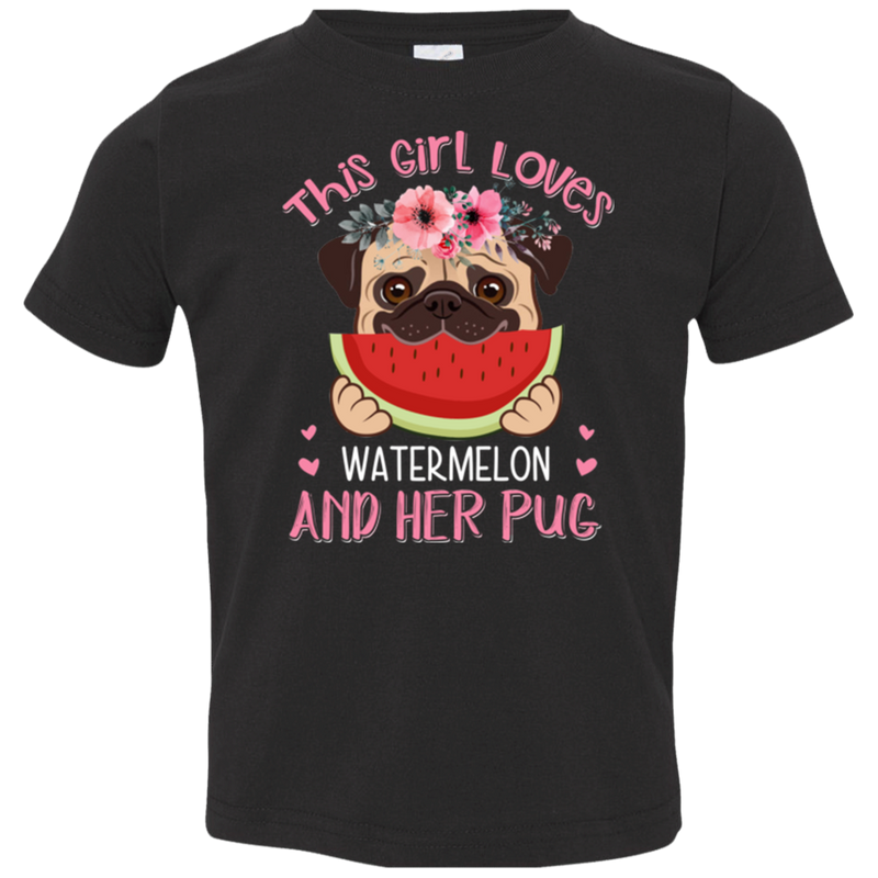 THIS GIRL LOVES WATERMELON AND HER PUG Toddler Jersey T-Shirt