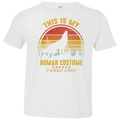 THIS IS MY HUMAN COSTUME Toddler Jersey T-Shirt