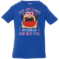 THIS GIRL LOVES WATERMELON AND HER PUG Infant Jersey T-Shirt