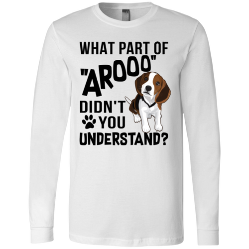 WHAT PART OF AROOO Men's Jersey LS T-Shirt