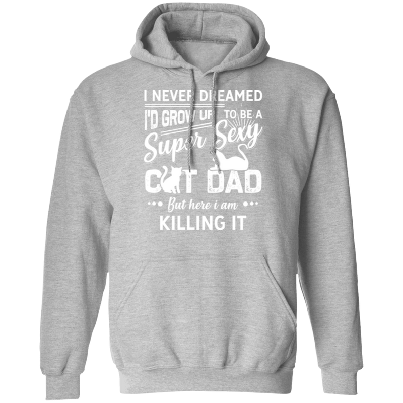 SUPER SEXY CAT DAD Pullover Hoodie 8 oz.