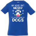 MY HOUSE ISN'T MESSY Infant Jersey T-Shirt