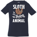 SLOTH IS MY SPIRIT Infant Jersey T-Shirt