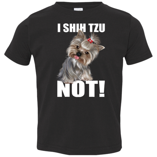 I SHIH TZU NOT Toddler Jersey T-Shirt