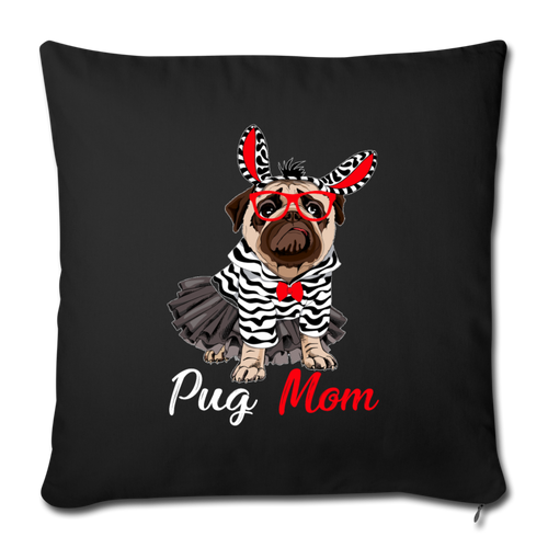 Pug Mom Throw Pillow Cover 17.5” x 17.5” - black