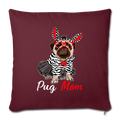 Pug Mom Throw Pillow Cover 17.5” x 17.5” - burgundy
