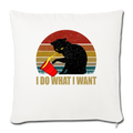 I DO WHAT I WANT Throw Pillow Cover 17.5” x 17.5” - natural white