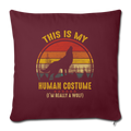 Im really a wolf Throw Pillow Cover 17.5” x 17.5” - burgundy