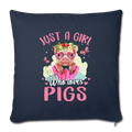 Just a girl who loves pigs Throw Pillow Cover 17.5” x 17.5” - navy