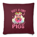 Just a girl who loves pigs Throw Pillow Cover 17.5” x 17.5” - burgundy