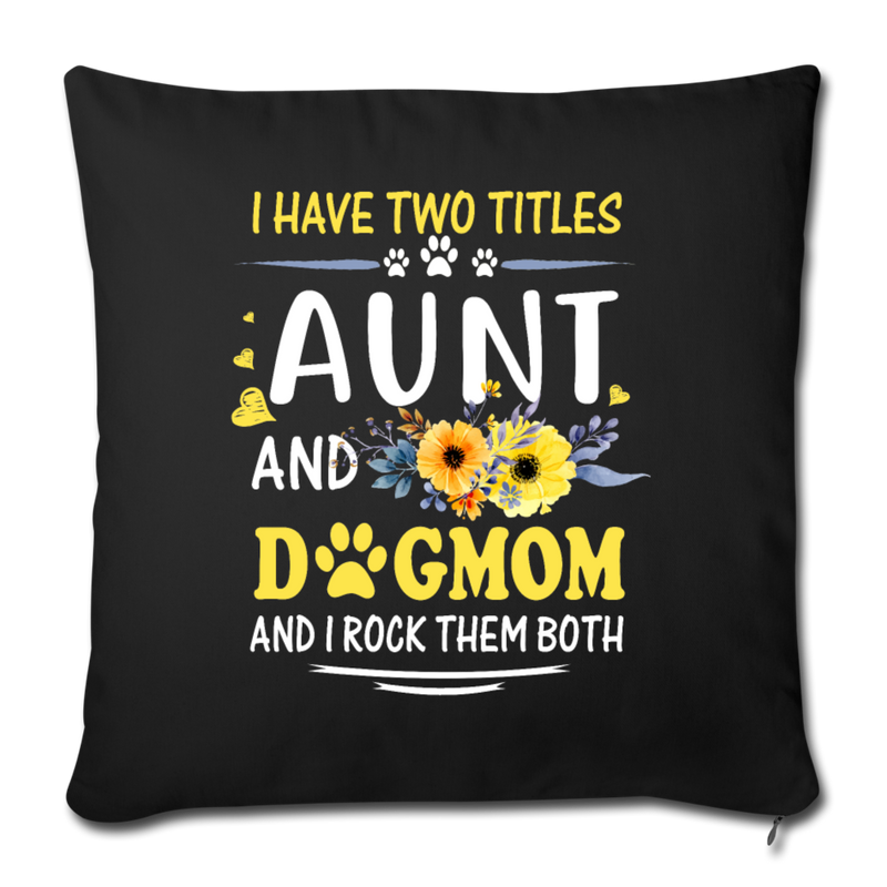 I HAVE TWO TITLES Throw Pillow Cover 17.5” x 17.5” - black