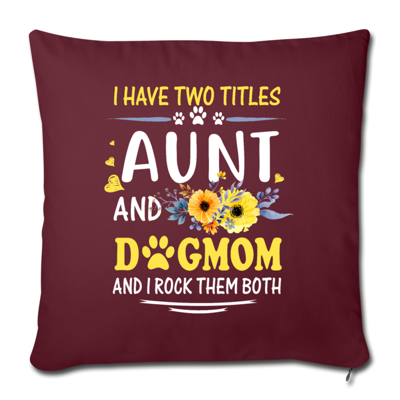 I HAVE TWO TITLES Throw Pillow Cover 17.5” x 17.5” - burgundy