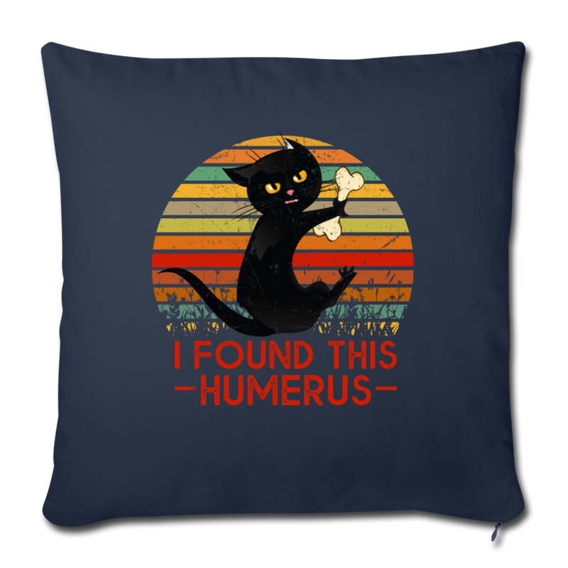 I FOUND THIS HUMERUS Throw Pillow Cover 17.5” x 17.5” - navy