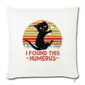 I FOUND THIS HUMERUS Throw Pillow Cover 17.5” x 17.5” - natural white