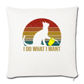 I DO WHAT I WANT Throw Pillow Cover 17.5” x 17.5” - natural white