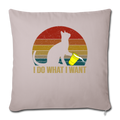 I DO WHAT I WANT Throw Pillow Cover 17.5” x 17.5” - light taupe