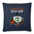 A GOOD DAY STARTS WITH COFFEE AND CAT Throw Pillow Cover 17.5” x 17.5” - navy