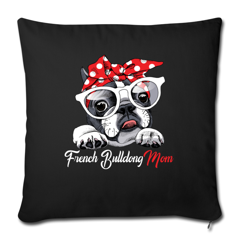 French Bulldog MomThrow Pillow Cover 17.5” x 17.5” - black