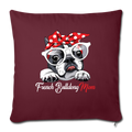 French Bulldog MomThrow Pillow Cover 17.5” x 17.5” - burgundy
