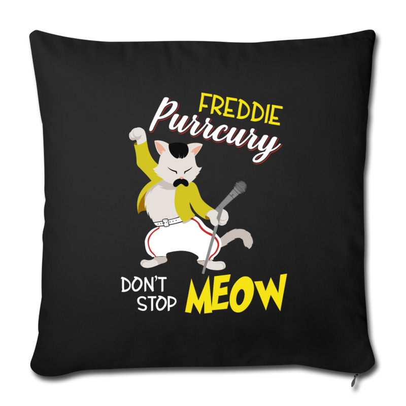 Freddie Purrcury dont stop moew Throw Pillow Cover 17.5” x 17.5” - black