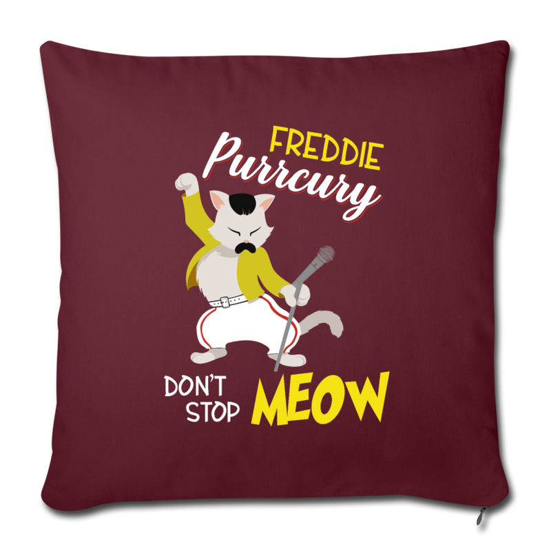 Freddie Purrcury dont stop moew Throw Pillow Cover 17.5” x 17.5” - burgundy