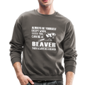 ALWAYS BE A BEAVER Crewneck Sweatshirt - asphalt gray